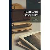Fame and Obscurity