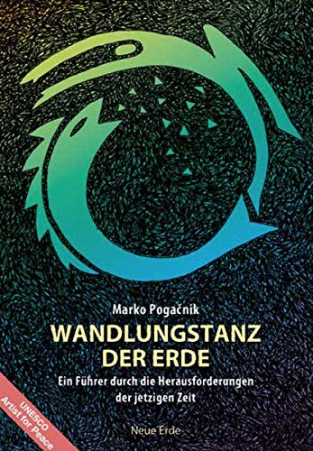 Wandlungstanz der Erde: Ein Begleiter durch die Herausforderungen der jetzigen Zeit