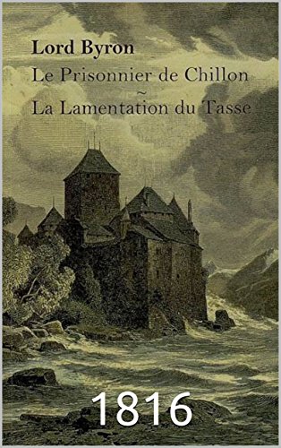 LE PRISONNIER DE CHILLON 1816
