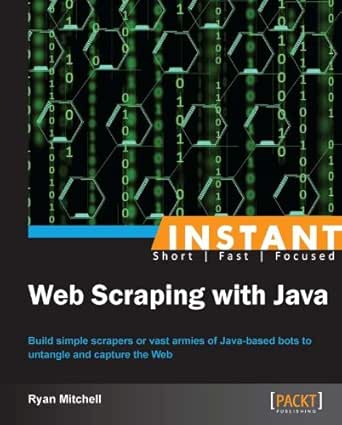 Instant Web Scraping With Java English Edition Ebook Mitchell Ryan Amazon De Kindle Shop