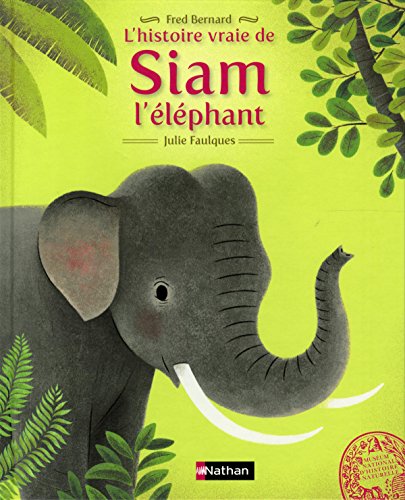 couverture de : [L']histoire vraie de Siam l'&eacute;l&eacute;phant