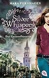 Silver Whispers - Die Geisterflüsterin by Mara Purnhagen, Michaela Link