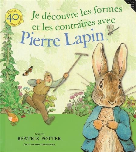 couverture de : Je d&eacute;couvre les formes et les contraires avec Pierre Lapin