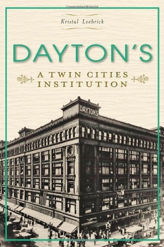 Dayton's:: A Twin Cities Institution (Landmark Department Stores) (Landmarks) by Kristal Leebrick (2013-10-29)