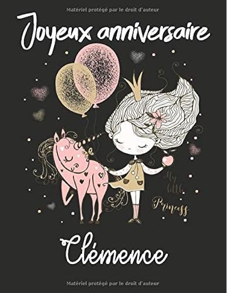 Joyeux Anniversaire Clemence Cahier De Dessins Carnet De Croquis Personnalise Format Extra Large 1 Pages A Remplir De Croquis Cadeau Unique D Anniversaire Pour Filles Amazon Fr Datters Lucas Livres