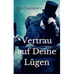 Vertrau Auf Deine Lügen (German Edition)