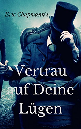 Vertrau Auf Deine Lügen (German Edition)