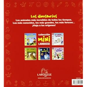 Los Dinosaurios (Larousse - Infantil / Juvenil - Castellano - A Partir De 5/6 Años - Colección Mini Larousse)