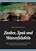 Produktbild Zauber, Spuk und Wasserfräulein: Sagen aus dem Kleinen Odenwald, Eberbach, Hirschhorn und Neckargemünd