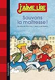 SAUVONS LA MAÎTRESSE !