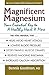 Produktbild Magnificent Magnesium: Your Essential Key to a Healthy Heart & More