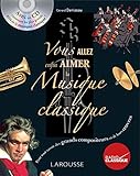 Vous allez enfin aimer la musique classique by 