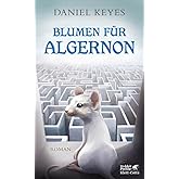 Blumen für Algernon: Roman