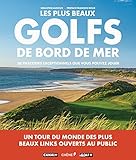 Les plus beaux golfs en bord de mer