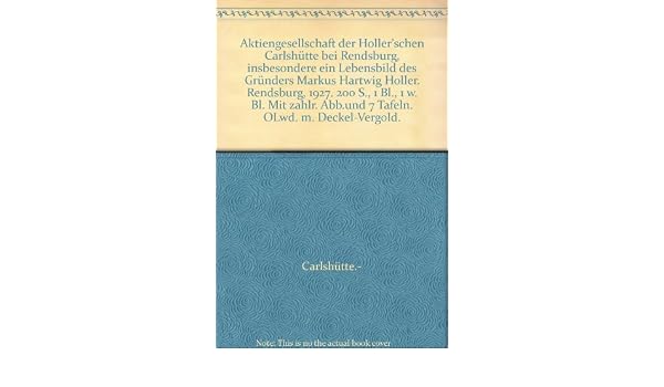 Aktiengesellschaft Der Holler Schen Carlshutte Bei Rendsburg