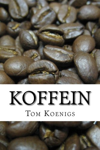 Preisvergleich Produktbild Coffein: Kurz mal de Wahrheit