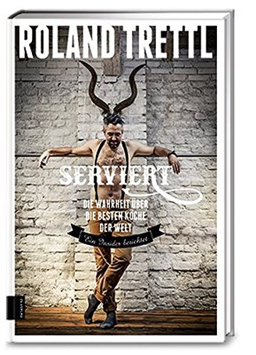 Download Serviert: Die Wahrheit über die besten Köche der Welt Download Serviert: Die Wahrheit über die besten Köche der Welt