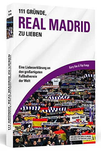 Download 111 Gründe, Real Madrid zu lieben: Eine Liebeserklärung an den großartigsten Fußballverein der Welt Download 111 Gründe, Real Madrid zu lieben: Eine Liebeserklärung an den großartigsten Fußballverein der Welt