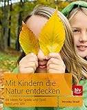 Image de Mit Kindern die Natur entdecken: 88 Ideen für Spiele und Spaß rund ums Jahr (BLV)