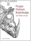 Image de Prints and the Pursuit of Knowledge in Early Modern Europe