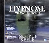 Hypnose - Notruf der Seele - mit Manfred Knoke - 