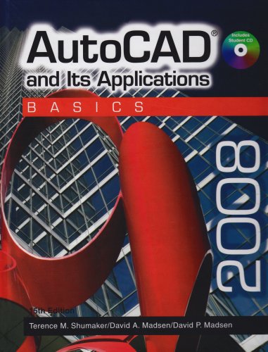 AutoCAD and Its Applications: Basics 2008