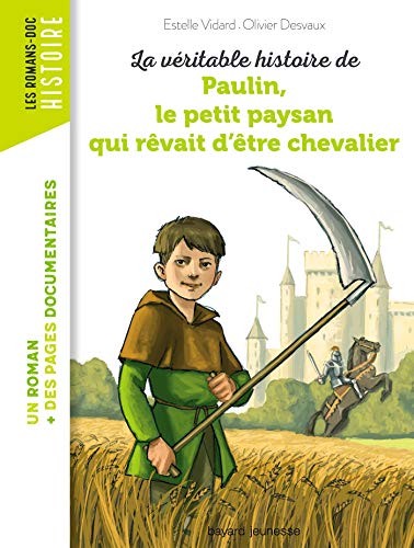 La  véritable histoire de Paulin, le petit paysan qui rêvait d'être chevalier