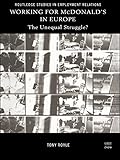 Image de Working for McDonald's in Europe: The Unequal Struggle (Routledge Studies in Employment Relations)
