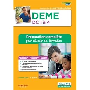 DEME - Domaines de compétences 1 à 4 - Préparation complète pour réussir sa formation - Diplôme d'État de Moniteur-éducateur Livre en Ligne DEME - Domaines de compétences 1 à 4 - Préparation complète pour réussir sa formation - Diplôme d'État de Moniteur-éducateur Livre en Ligne - Telecharger Ebook