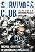 Survivors Club: The True Story of a Very Young Prisoner of Auschwitz (English Edition) by