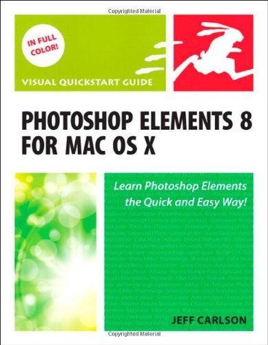 Photoshop Elements 8 for Mac OS X: Visual QuickStart Guide (Visual QuickStart Guides) by Jeff Carlson (15-Oct-2009) Paperback