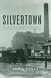 Front cover for the book Silvertown: The Lost Story of a Strike that Shook London and Helped Launch the Modern Labor Movement by John Tully