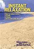 Image de Instant Relaxation: How to reduce stress at work, at home and in your daily life