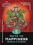 The 5 Keys to Happiness Oracle Cards by Gordon Smith