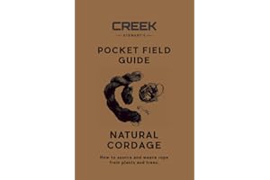 POCKET FIELD GUIDE Natural Cordage: How to identify six of the top cordage plants in North America. Teaches how to harvest, prepare, and process ... source and weave rope from plants and trees.