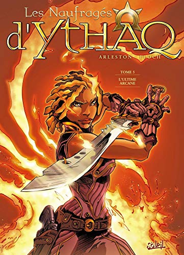 Les Naufragés d'Ythaq T5: L'ultime arcane by Christophe Arleston
