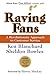 Raving Fans: A Revolutionary Approach To Customer Service by 