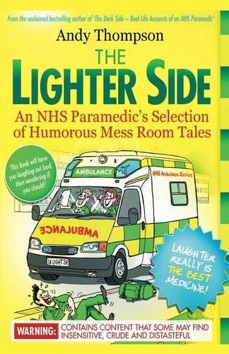 The Lighter Side: An NHS Paramedic's Selection of Humorous Mess Room Tales