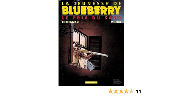 Amazon Fr La Jeunesse De Blueberry Tome 9 Le Prix Du Sang Wilson Colin Corteggiani Francois Livres