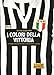 Produktbild I colori della vittoria. Le maglie che hanno fatto la storia della Juventus