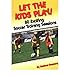 [(Let the Kids Play:...
