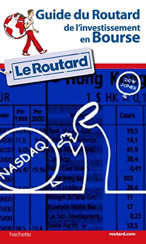 Guide du Routard de l'investissement en bourse