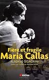Fière et fragile Maria Callas