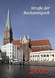 Image de Straße der Backsteingotik 2016: Bildkalender für das Jahr 2016
