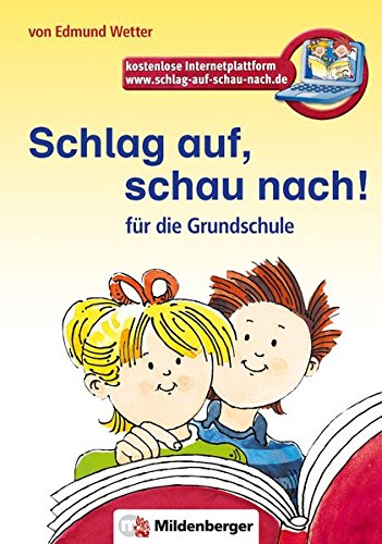 Schlag auf, schau nach!: das neue wörterbuch für die grundschule