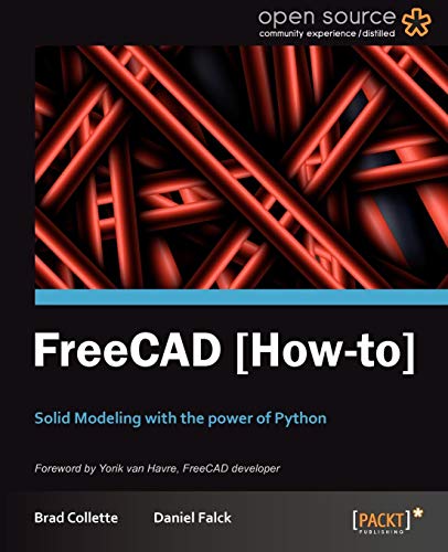 FreeCAD: Solid Modeling with the Power of Python (English Edition)