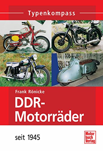 DDR-Motorräder: seit 1945 (Typenkompass)