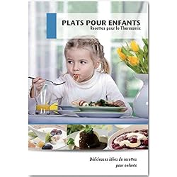 Plats Pour enfants: Recettes pour le Thermomix