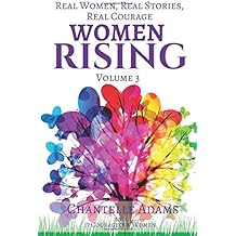 Women Rising Volume 3: Real Women, Real Stories, Real Courage