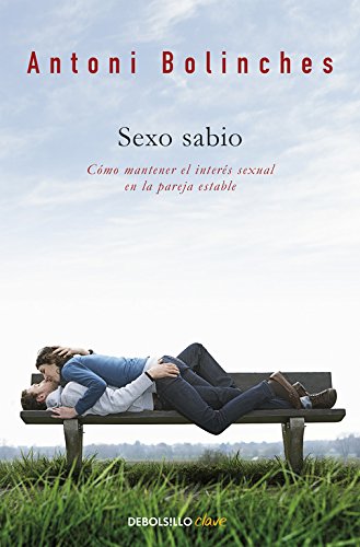 Download Sexo sabio: Cómo mantener el interés sexual en la pareja estable (CLAVE) Download Sexo sabio: Cómo mantener el interés sexual en la pareja estable (CLAVE)